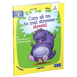 Cum să nu te mai streseze stresul - Elizabeth Verdick și Trevor Romain - colecția Ajută-te singur Cum să nu te mai streseze stresul - Elizabeth Verdick și Trevor Romain - colecția Ajută-te singur