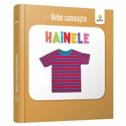 Hainele - Bebe cunoaște Hainele - Bebe cunoaște