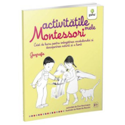 Geografie - Activităţile mele Montessori - Ève Herrmann și Roberta Rocchi Geografie - Activităţile mele Montessori - Ève Herrmann și Roberta Rocchi