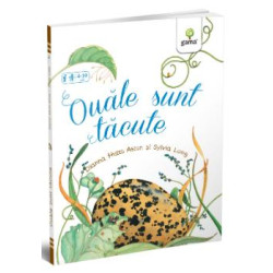 Ouăle sunt tăcute - Magia naturii - Diana Hutts Aston și Sylvia Long Ouăle sunt tăcute - Magia naturii - Diana Hutts Aston și Sylvia Long