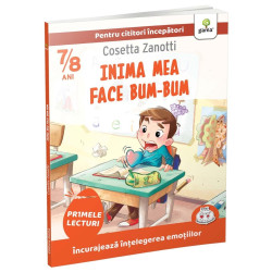 Inima mea face bum-bum - Cosetta Zanotti - colecția Emoții și Dezvoltare Personală 