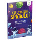 Exploratorii spațiului - Activități pentru copii isteți Exploratorii spațiului - Activități pentru copii isteți
