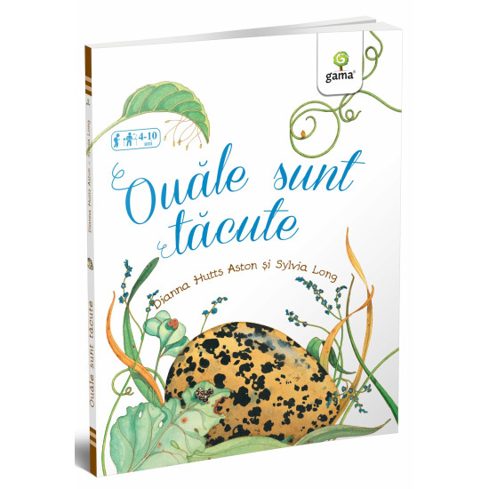Ouăle sunt tăcute - Magia naturii - Diana Hutts Aston și Sylvia Long