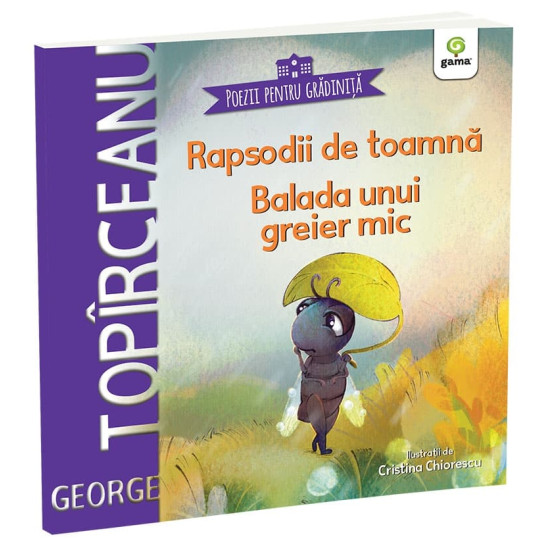 Rapsodii de toamnă - Balada unui greier mic - George Topîrceanu Rapsodii de toamnă - Balada unui greier mic - George Topîrceanu