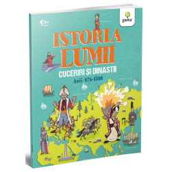 Cuceriri și dinastii. Istoria Lumii Cuceriri și dinastii. Istoria Lumii