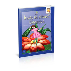 Degețica - Învăț să citesc! Nivelul 0 Degețica - Învăț să citesc! Nivelul 0