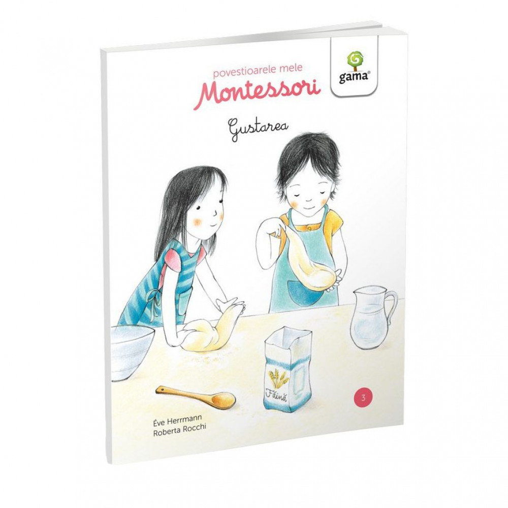 Gustarea - Povestioarele mele Montessori - Ève Herrmann