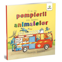 O zi cu pompierii din lumea animalelor - Sharon Rentta - Colecția O zi în lumea animalelor O zi cu pompierii din lumea animalelor - Sharon Rentta - Colecția O zi în lumea animalelor