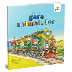 O zi în gara animalelor - Sharon Rentta - Colecția O zi în lumea animalelor O zi în gara animalelor - Sharon Rentta - Colecția O zi în lumea animalelor