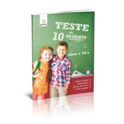Teste de 10 minute. Clasa a treia Teste de 10 minute. Clasa a treia