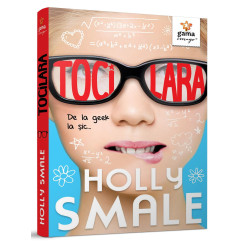 Tocilara • volumul 1 - Holly Smale - Gama Imago Tocilara • volumul 1 - Holly Smale - Gama Imago