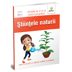 Științele naturii - Activități de zi cu zi pentru preșcolari Științele naturii - Activități de zi cu zi pentru preșcolari