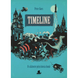 Timeline. O călătorie prin istoria lumii - Peter Goes Timeline. O călătorie prin istoria lumii - Peter Goes