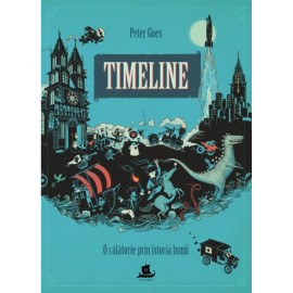 Timeline. O călătorie prin istoria lumii - Peter Goes