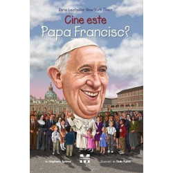 Cine este Papa Francisc? - Stephanie Spinner Cine este Papa Francisc? - Stephanie Spinner