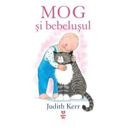 MOG și bebelușul - Judith Kerr MOG și bebelușul - Judith Kerr