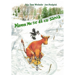 Mamma Mu se dă cu sania - Jujja Wieslander, Tomas Wieslander și Sven Nordqvist