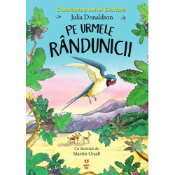 Pe urmele rândunicii - Julia Donaldson Pe urmele rândunicii - Julia Donaldson