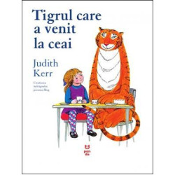 Tigrul care a venit la ceai - Judith Kerr Tigrul care a venit la ceai - Judith Kerr