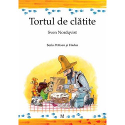 Tortul de clătite - Sven Nordqvist - seria Pettson și Findus Tortul de clătite - Sven Nordqvist - seria Pettson și Findus