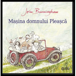 Mașina domnului Pleașcă - John Burningham