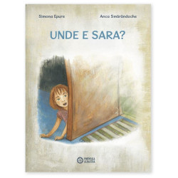 Unde e Sara? - Simona Epure și Anca Smărăndache