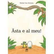 Ăsta e al meu! - Michel van Zeveren Ăsta e al meu! - Michel van Zeveren