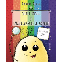 Pifonul Pompiliu și călătoria dincolo de curcubeu - Ion Andrei Puican Pifonul Pompiliu și călătoria dincolo de curcubeu - Ion Andrei Puican