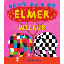 Elmer și Wilbur - David McKee Elmer și Wilbur - David McKee