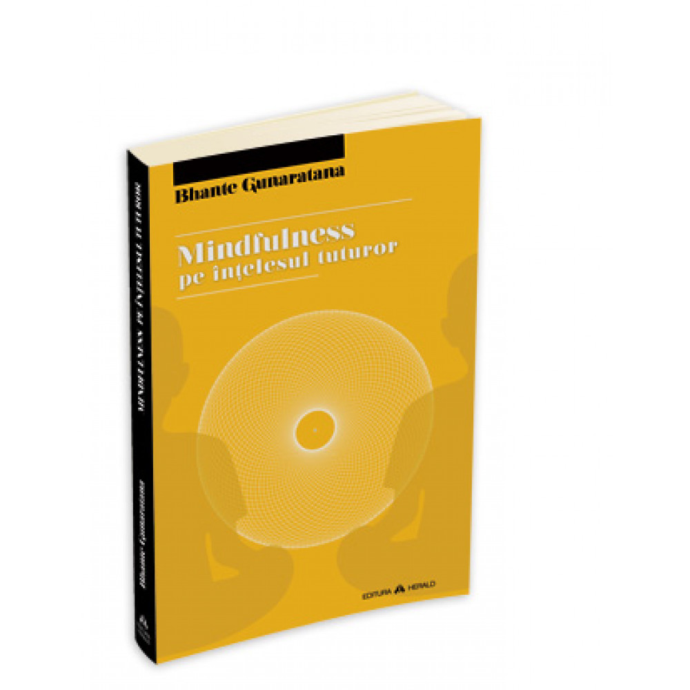 Mindfulness pe înțelesul tuturor - Bhante Henepola Gunaratana