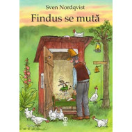 Findus se mută - Sven Nordqvist - seria Pettson și Findus Findus se mută - Sven Nordqvist - seria Pettson și Findus