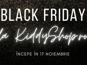 Black Friday la KiddyShop începe în 17 noiembrie!