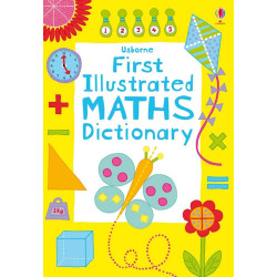 Usborne First Illustrated Maths Dictionary - Illustrated dictionaries and thesauruses Usborne First Illustrated Maths Dictionary - Illustrated dictionaries and thesauruses